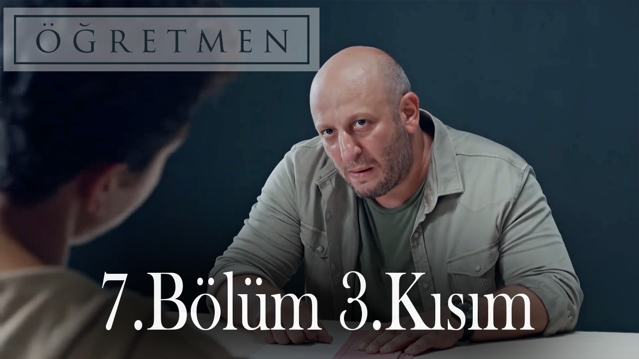 Öğretmen 7.Bölüm 3.Kısım