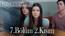 Öğretmen 7.Bölüm 2.Kısım
