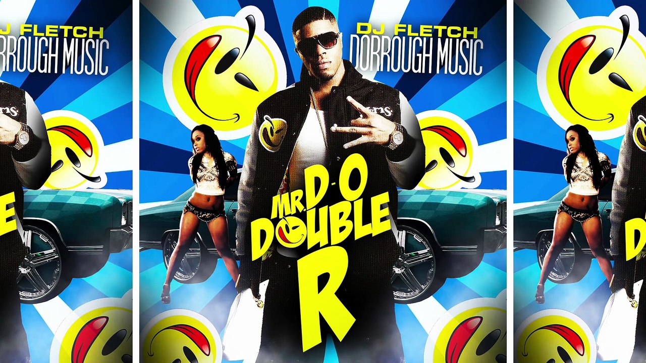 Dorrough & DJ Fletch - Mr. D-O Double R (Full Mixtape)