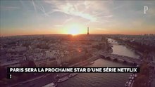 Netflix tournera sa prochaine série à Paris