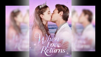 When Love Returns - Full