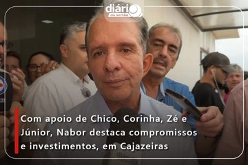 Com apoio de Chico, Corrinha, Zé e Júnior, Nabor Wanderley fala em compromisso com Cajazeiras e região
