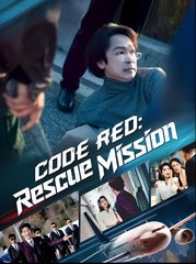 CODE RED RESCUE MISSION - Drama FULL MOVIES ENGLISH SUB