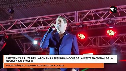 Cristian y La Ruta brillaron en la segunda noche de la Fiesta Nacional de la Navidad del Litoral