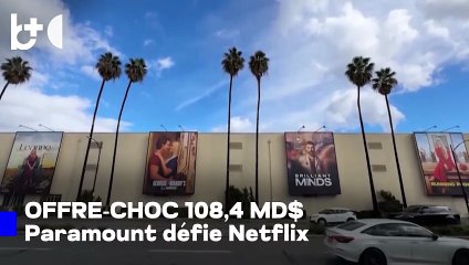 La guerre avec Netflix commence, Paramount annonce le chiffre vertigineux pour Warner Bros