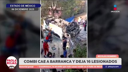 Emergencia en Nicolás Romero por accidente de transporte | DPC con Paola Rojas