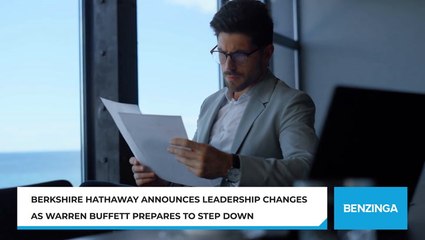 Berkshire Hathaway Announces Leadership Changes As Warren Buffett Prepares To Step Down