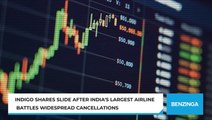 Indigo Shares Slide After India's Largest Airline Battles Widespread Cancellations