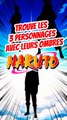 Trouve les 3 personnages de NARUTO avec leurs ombres FEAT momodeste TOME 7
