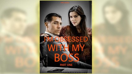 I'm Obsessed With My Boss  - Part One full hd