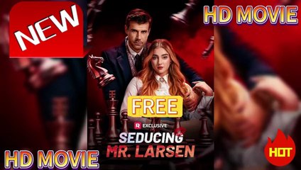 Seducing Mr. Larsen (2025) - FULL Reelshort