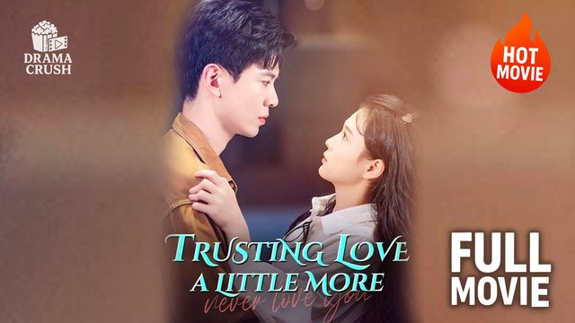 [Hot Drama] Trusting Love a little More | Full Movie (2025)