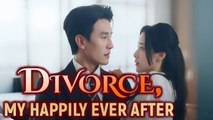 Divorce My Happily Ever After Full Movie - Full Movie