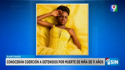 MP solicitó coerción contra vinvulados por homicidio de la niña de 11 años | Primera Emisión SIN