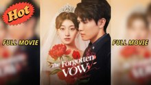 The Forgotten Vow - Full Movie