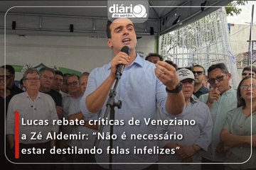 Lucas rebate críticas de Veneziano a Zé Aldemir: “Não é necessário estar destilando falas infelizes”