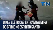 Bikes elétricas entram na mira do crime no Espírito Santo