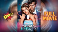 The Price of Loving You Full Episode - Full Movie