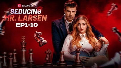 [ Hot 2025🔥] Seducing Mr. Larsen Full Episode_Reelshort