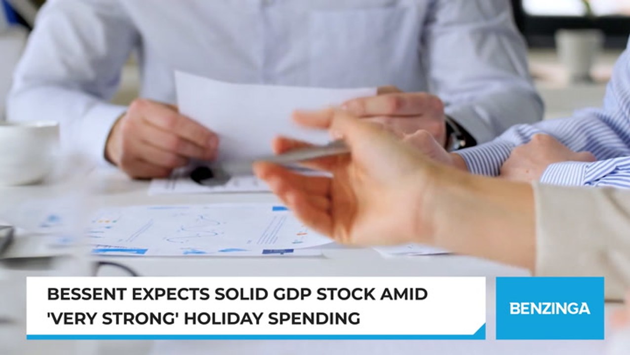 Bessent Expects Solid GDP Stock Amid 'Very Strong' Holiday Spending