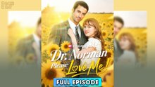 Dr Norman, Please Love Me & Detailed Version - Full Movie