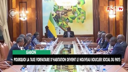[#Reportage] Gabon : pourquoi la Taxe Forfaitaire d’Habitation devient le nouveau bouclier social du pays ?
