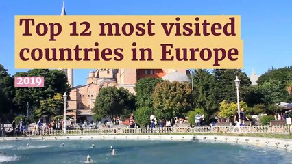 Top 12 most visited countries in Europe 2019