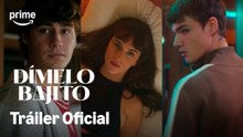 Dímelo Bajito | Tráiler oficial