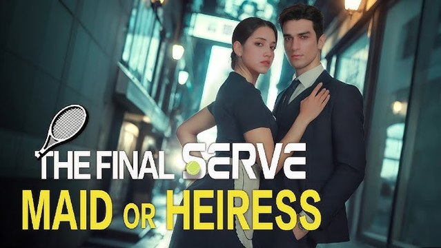🎁🔥[Hot 2025]The Final Serve_ Maid or Heiress [ SHORT DRAMA WITH HIGH QUALITY 2025 ]🏡ABC movie🏆🏆🏆🏆🏆
