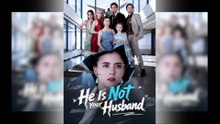 He Is Not Your Husband Full Free - Full