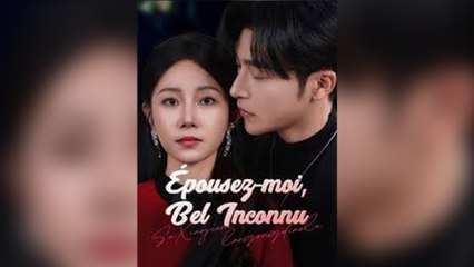 Épousez-moi, Bel Inconnu - Full