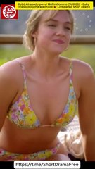 Bebé Atrapado por el Multimillonario (SUB ES) - Baby Trapped by the Billionaire