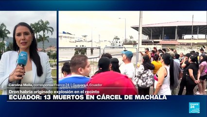 Informe desde Guayaquil: 13 muertos por enfrentamientos en cárcel de Machala
