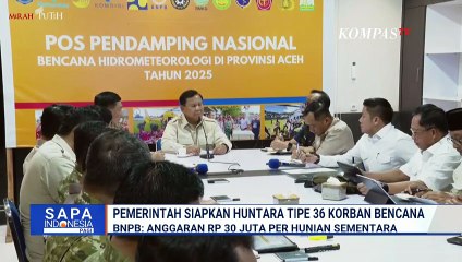 BNPB Soal Rencana Pembangunan Hunian Sementara Tipe 36 untuk Korban Bencana Sumatera | SAPA PAGI