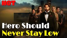 Hero Should Never Stay Low