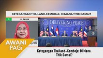 AWANI Pagi: Ketegangan Thailand–Kemboja: Di mana titik damai?