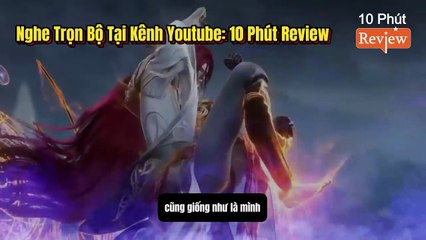 Tiên Nghịch Tập 180~182: Cực Cảnh Lại Xuất Hiện, Thanh Thủy Tiên Quân Thức Tỉnh, Chém Giết Điên Cuồng Tại Lôi Tiên Giới