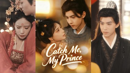 【Catch Me, My Prince 1】Newest Chinese Drama 2025 #chinesedrama  #producer #shortdrama2025