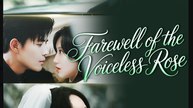 Farewell of The Voiceless Rose Chinese Drama - English Sub