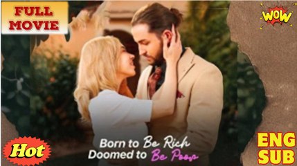 Born to Be Rich, Doomed to Be Poor - FULL [New Drama Completed]