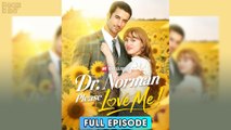 Dr Norman, Please Love Me & Detailed Version - Full Movie