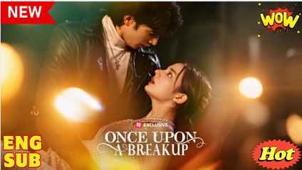 Once Upon A Breakup Full Movies English Sub