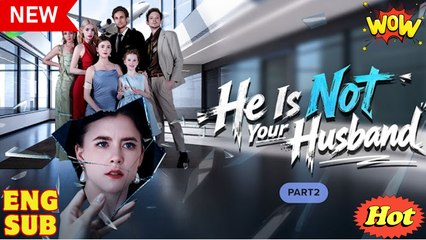 🎁🔥[Hot 2025] He is Not Your Husband Full Movie