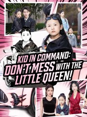 Kid In Command - Don T Mess With The Little Queen