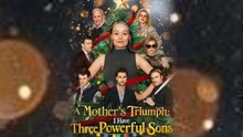 A Mother's TriumphI Have Three Powerful Sons #FullMovie