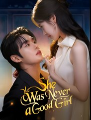 SHE WAS NEVER S GOOD GIRL - Drama FULL MOVIES ENGLISH SUB