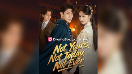 Not Yours, Not Today, Not Ever - Full Movie