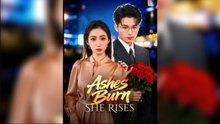 Ashes Burn She Rises - Full English Sub