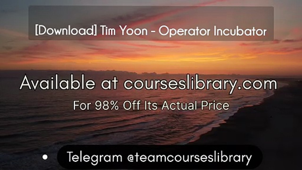 [Download] Tim Yoon - Operator Incubator