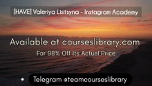 [HAVE] Valeriya Lisitsyna - Instagram Academy